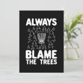 Invitation Disc Golf Toujours Blâmer Les Arbres (Debout devant)