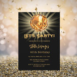 Invitation Disco party or noir 40e anniversaire<br><div class="desc">Une invitation à la 40ème fête. Un arrière - plan noir décoré d'une boule disco dorée. Texte : Faisons la fête ! Personnalisez et ajoutez un nom et des détails du parti. Le nom est écrit avec un script de style écrit à la main.</div>