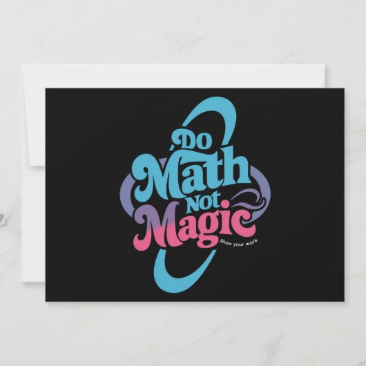 Invitation Do Math Not Magic Math Lovers (Devant)