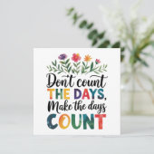 Invitation Don't count the days, make the days count (Debout devant)