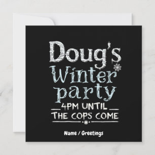 Invitation Doug's Winter Party, 15 février, 16PM Funny