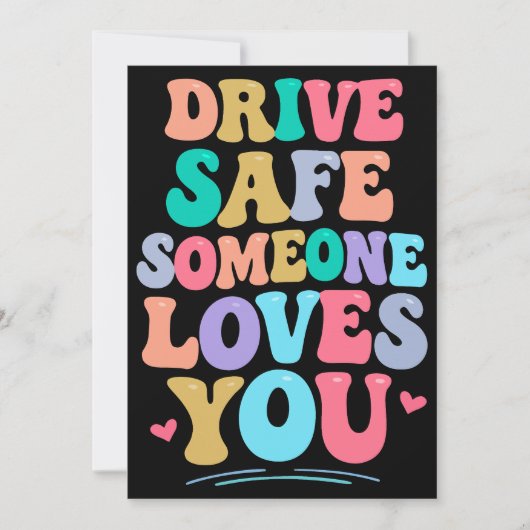 Invitation Drive safe someone loves you (Devant)