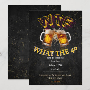 Invitation Drôle de 40e Anniversaire WTF Qui a 40 Ans Sarcast