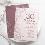 Invitation Dusky Pink Floral 30e fête d'anniversaire<br><div class="desc">Invitation à la fête du 30e anniversaire de Dusky Pink. Design moderne minimaliste avec accents de dessin botanique et police de script de typographie. Carte invitation simple et tendance, parfaite pour une célébration anniversaire élégante. Peut être customisé à n'importe quel âge. Invitations Zazzle imprimées ou téléchargement instantané modèle imprimable numérique....</div>