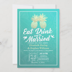 Invitation EAT Drink Be Marié Mariage Gold Pineapple Couple