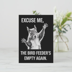 Invitation Écureuil Excusez-moi, la mangeoire à oiseaux est v