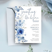 Invitation Élégant quelque chose Fête des mariées Florale Ble