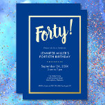 Invitation En Aluminium Blue & Gold Foil moderne 40e anniversaire<br><div class="desc">Célébrez dans le style avec notre invitation moderne et élégante. Un arrière - plan royal bleu impressionnant est accentué par un éblouissant titre en feuille d'or "Quarante!" et un cadre luxueux en feuille d'or qui entoure vos détails chic de fête. Simple, sophistiqué et parfait pour l'anniversaire du jalon. Créé par...</div>