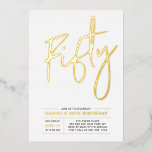 Invitation En Aluminium Cinquante | Modern Gold 50th Birthday Party<br><div class="desc">Célébrez votre journée spéciale avec cette élégante invitation à la feuille de fête du 50e anniversaire. Ce design présente un texte chic en feuille d'or "Fifty" avec une mise en page propre. Vous pouvez choisir la véritable couleur de tampon (or, argent, or Rose). D'autres conceptions et fournitures de fête sont...</div>