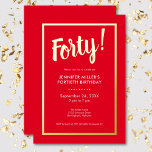 Invitation En Aluminium Foil rouge et or moderne 40e anniversaire<br><div class="desc">Célébrez dans le style avec notre invitation moderne et élégante. Un arrière - plan rouge vif est accentué par un titre "Quarty!" en papier or éblouissant et un cadre en papier or luxueux qui entoure vos détails chic de soirée. Simple, sophistiqué et parfait pour l'anniversaire du jalon. Créé par Simply...</div>
