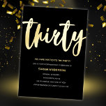 Invitation En Aluminium Gold Foil 30e fête d'anniversaire<br><div class="desc">Fêtez le grand 3-0 en style avec notre magnifique Gold Foil 30th Birthday Party Foil Invitation! Cette élégante invitation est parfaite pour marquer cet anniversaire avec élégance et glamour. L'invitation présente un design luxueux en feuille d'or qui ajoute une touche d'opulence et d'élégance à l'occasion. Placée contre un arrière -...</div>