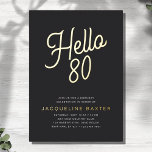 Invitation En Aluminium Golden Script Hello 80 80th Birthday Party<br><div class="desc">Commencez la célébration d'une vie avec ce script sophistiqué et luxueux bonjour 80ème anniversaire invitation fête. Doté d'une belle feuille d'or sur un arrière - plan noir, cet invitation apporte un air de chic et d'élégance à cet événement marquant. Donnez le ton parfait et faites en sorte que votre être...</div>