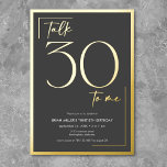 Invitation En Aluminium Parole minimaliste moderne Trente Anniversaire<br><div class="desc">Moderne et chic,  cette invitation du trentième anniversaire combine le noir et le blanc classique avec des accents de véritable feuille d'or. Le design minimal est un design simple et élégant pour célébrer l'anniversaire marquant pour les hommes ou les femmes. Créé par Simply Farmhouse Press.</div>