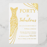 Invitation En Aluminium Quarante et fabuleux ! Robe à huile d'or 40e anniv<br><div class="desc">Quarante et fabuleux ! Robe d'huile d'or 40e Invitation d'huile d'anniversaire Voir d'autres invitations dans notre niche et notre magasin de niche</div>