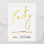 Invitation En Aluminium Quarante | Soirée Gold 40th<br><div class="desc">Célébrez votre journée spéciale avec cette élégante invitation à la fête du 40e anniversaire. Ce design présente un texte chic en feuille d'or "Quarante" avec une mise en page propre. Vous pouvez choisir la véritable couleur de tampon (or, argent, or Rose). D'autres conceptions et fournitures de fête sont disponibles à...</div>