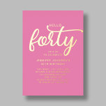 Invitation En Aluminium Rose moderne Bonjour Quarante Or 40e anniversaire<br><div class="desc">Rose moderne Bonjour Quarante 40e Anniversaire Gold Foil Invitation.</div>