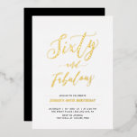 Invitation En Aluminium Soixante et fabuleux | Modern Gold 60th Birthday P<br><div class="desc">Célébrez votre journée spéciale avec cette élégante invitation à la fête du 60e anniversaire. Ce design présente un texte chic en feuille d'or "Sixty and Fabulous" avec une disposition propre. D'autres conceptions et fournitures de fête sont disponibles à ma boutique BaraBomDesign.</div>