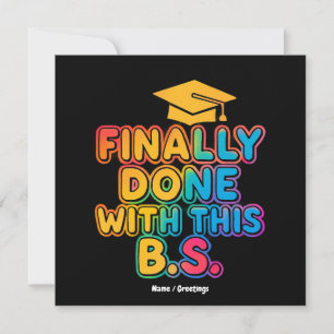 Invitation Enfin avec le B.S. Un diplôme humoristique