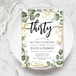 Invitation Eucalyptus Wreath 30e fête d'anniversaire<br><div class="desc">Invitation de fête du 30e anniversaire. Design botanique floral élégant en or blanc vert et faux parties scintillant. Design moderne et élégant avec aquarelle peinte à la main vert vert eucalyptus couronne et police de script. Parfait pour une trentième célébration anniversaire. Personnalisez avec vos propres détails. Peut être customisé pour...</div>
