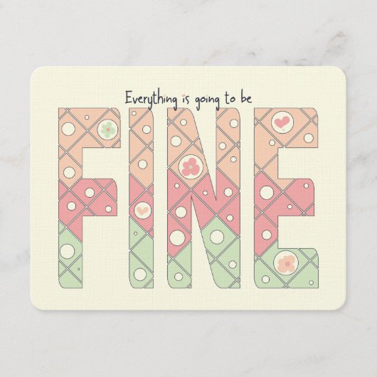 Invitation Everything’s Going to Be Fine Motivational Card (Devant)