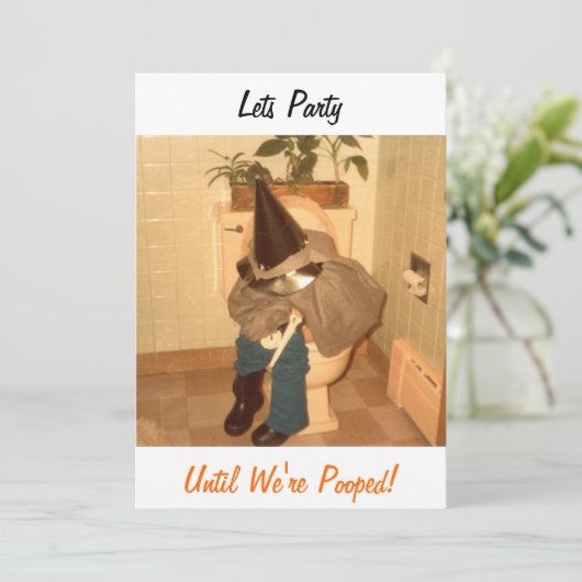 Invitation Faisons la fête jusqu'à ce que nous soyons caca- i (Debout devant)