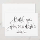 Invitation Faites-moi confiance, vous pouvez danser Signe de (Devant / Derrière)