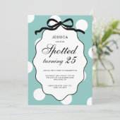 Invitation Fête d'anniversaire de 25 ans à pois sarcelle (Debout devant)