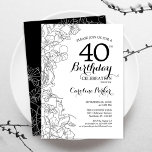 Invitation Fête du 40e anniversaire de la florale noire blanc<br><div class="desc">Black White Floral 40th Birthday Party Invitation. Design moderne minimaliste avec accents de dessin botanique et police de script de typographie. Carte invitation simple et tendance,  parfaite pour une célébration anniversaire élégante. Peut être customisé à n'importe quel âge. Invitations Zazzle imprimées ou téléchargement instantané modèle imprimable numérique.</div>
