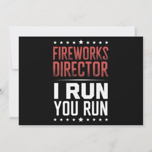 Invitation Fireworks Director I Run You Run Funny 4 juillet
