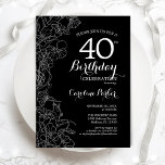 Invitation Floral noir blanc 40e anniversaire<br><div class="desc">Black White Floral 40th Birthday Party Invitation. Design moderne minimaliste avec accents de dessin botanique et police de script de typographie. Carte invitation simple et tendance,  parfaite pour une célébration anniversaire élégante. Peut être customisé à n'importe quel âge. Invitations Zazzle imprimées ou téléchargement instantané modèle imprimable numérique.</div>