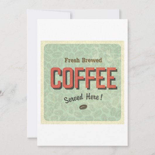 Invitation Fresh Brewed Coffee Served Here (Devant)