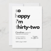 Invitation Funny 32nd Birthday “So Happy I’m Thirty Two" (Devant)