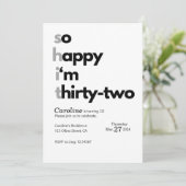 Invitation Funny 32nd Birthday “So Happy I’m Thirty Two" (Debout devant)
