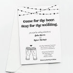 Invitation Funny Bière Mariage à thème<br><div class="desc">Venez prendre la bière. Reste pour la mariage. Terme d'invitation amusant pour un mariage amusant. L'oeuvre est dessinée à la main.</div>