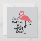 Invitation Funny Flamingo Don't Make Me Put My Foot Down (Devant)