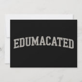 Invitation Funny Grad College Graduation Sarcastic Edumacated (Devant)