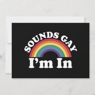 Invitation Gay pride LGBT Rainbow Sounds Gay I'm In