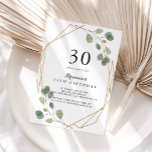 Invitation Géométrique Verdure Eucalyptus 30e fête d'annivers<br><div class="desc">Cette invitation à la fête de 30e anniversaire d'eucalyptus vert géométrique est parfaite pour une simple fête d'anniversaire. Le design se compose de branches d'eucalyptus vert botanique dessinées à la main et de feuilles ornant des cadres géométriques.</div>