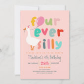 Invitation Girls Cute “Four Ever Silly” 4th Birthday Goose (Devant)