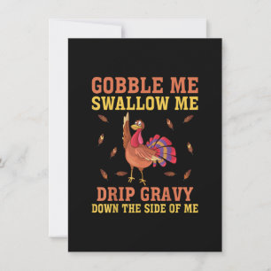 Invitation Gobble me Swallow Me Driver Gravy Thanksgiving pou