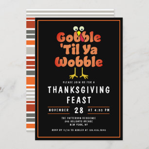 Invitation Gobble 'Til Ya Wobble   Thanksgiving Dinner Feed