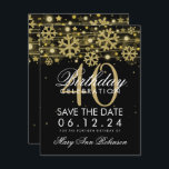 Invitation Gold Black 40th Birthday Save Date Winter<br><div class="desc">Élégant design "40e anniversaire de la fête" avec les Parties scintillant Gold Faux Snowflakes & bokeh lumières brillantes sur le arrière - plan noir (vous pouvez changer la couleur arrière - plan selon vos besoins), et nom personnalisé texte de détails. Facile à utiliser et facile à personnaliser. Commandez aujourd'hui !...</div>
