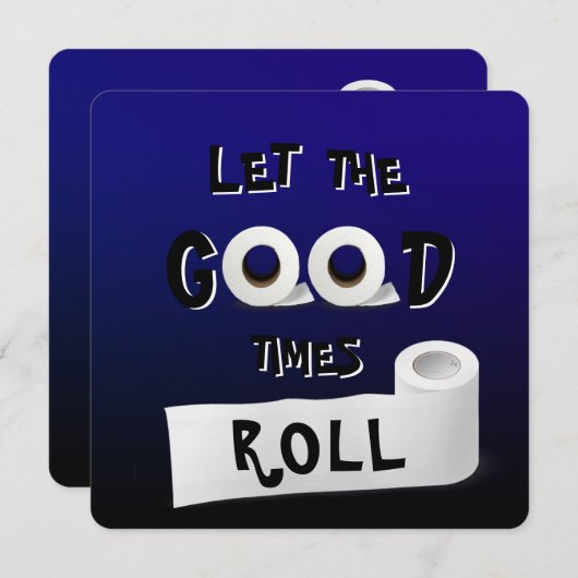 Invitation Good Times, papier toilette (Devant / Derrière)