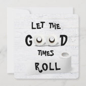Invitation Good Times, papier toilette (Devant)