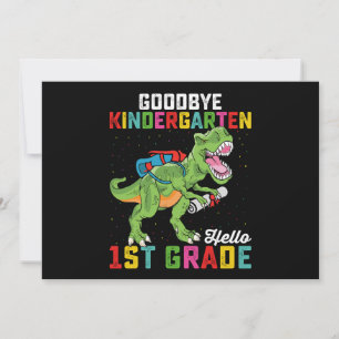 Invitation Goodbye Kindergarten Hello 1st Grade T Rex School