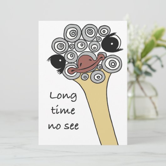 Invitation Greeting Card Ostrich "long time no see" (Debout devant)