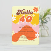Invitation Hello 40 Retro Wave Groovy Flower Birthday (Debout devant)