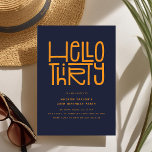 Invitation HELLO TRENTE Moderne 30e Anniversaire<br><div class="desc">Attention à tous les garçons et filles d'anniversaire ! Préparez-vous à sonner dans votre grand 3-0 style avec notre 30e Invitation de fête d'anniversaire moderne et chic. Le design se targue d'un titre "HELLO TRENTY" ludique mais sophistiqué, suivi d'un modèle de fête facile à customiser. Choisissez votre propre combinaison de...</div>