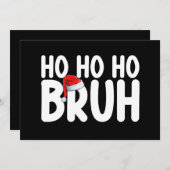 Invitation Ho Ho Bruh Funny Noël Père Noël Holiday (Devant / Derrière)