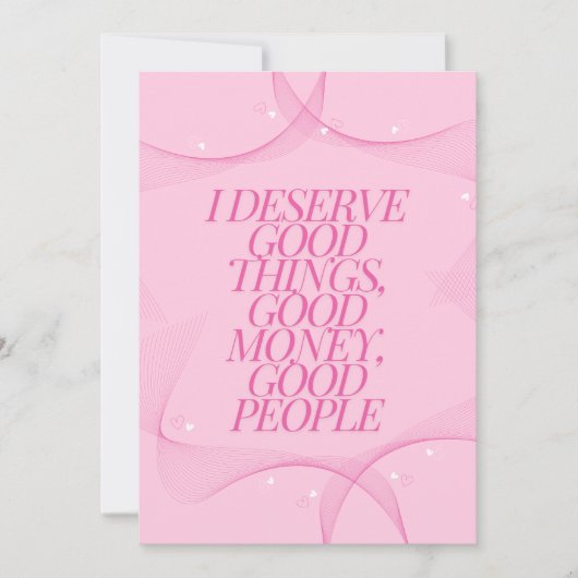 Invitation I deserve good things Quote (Devant)